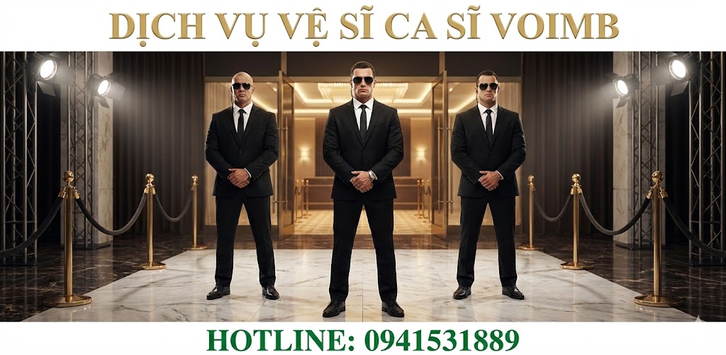 Dịch Vụ Vệ Sĩ